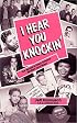 I Hear You Knockin : The Sound of New Orleans Rhythm and Blues