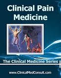 Clinical Pain Management 2012 (The Clinical Medicine Series)