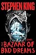 The Bazaar of Bad Dreams: Stories