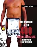 The Movement of the 400 Pueblos of Veracruz: When Your Body Is Your Only Weapon