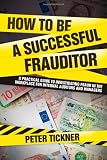 How to be a Successful Frauditor (Wiley Corporate F&A)