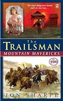 The Trailsman #290: Mountain Mavericks (Trailsman)