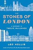 The stones of London : a history in twelve buildings