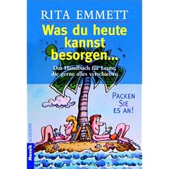 Was du heute kannst besorgen . . .