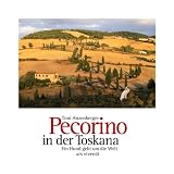 Pecorino in der Toskana - Ein Hund geht um die Welt - Toni Anzenberger