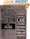 Practicing Responsible Tourism: International Case Studies in Tourism Planning, Policy, and Development