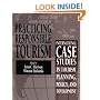 Practicing Responsible Tourism: International Case Studies in Tourism Planning, Policy, and Development