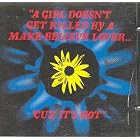 A girl doesn't get Killed by Make Believe Lover + Cuz it's Hotz it's by My Life With The Thrill Kill Kult