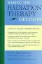 Making the Radiation Therapy Decision