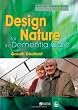 Design for Nature in Dementia Care (Bradford Dementia Group Good Practice Guides)