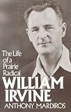 William Irvine: The Life of a Prairie Radical