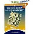 High Resolution Astrophotography (Practical Astronomy Handbooks) by  Jean Dragesco and Richard McKim