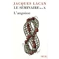 Le s�minaire, livre 10 : L'angoisse