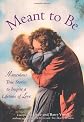 Meant to Be: Miraculous Stories to Inspire a Lifetime of Love