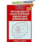 Click here to buy Introduction to Numerical Linear Algebra and Optimisation (Cambridge Texts in Applied... by Philippe G. Ciarlet.