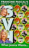 Whatever Jessica Wants (Sweet Valley High)