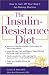 Books : The Insulin-Resistance Diet : How to Turn Off Your Body's Fat-Making Machine
