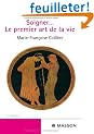 Soigner... Le premier art de la vie
