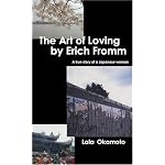 The Art of Loving by Erich Fromm: A True Story of a Japanese Woman book cover