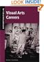 Opportunities in Visual Arts Careers