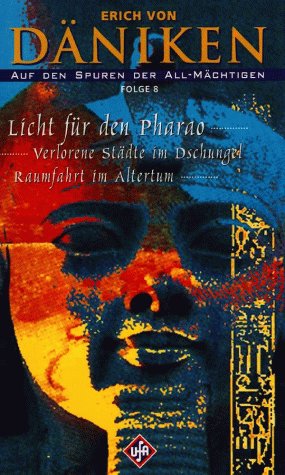 Erich von Däniken - Auf den Spuren der All-Mächtigen 8: Licht für den Pharao