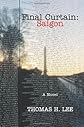 Final Curtain: Saigon: A Novel