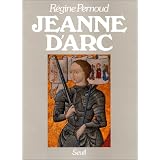 Jeanne d'Arcpar R�gine Pernoud