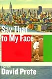 Say That To My Face: Fiction