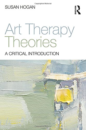 Art Therapy Theories: A Critical Introduction