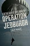 Operation Jedburgh: D-Day and America's First Shadow War COLIN BEAVAN