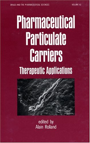 Pharmaceutical Particulate Carriers (Drugs and the Pharmaceutical Sciences)
