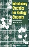 Introductory Statistics for Biology Students, Second Edition