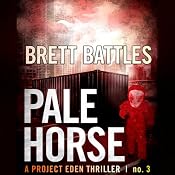 Pale Horse: Project Eden Thriller, Book 3 | [Brett Battles]