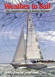 Weather to Sail: The Complete Guide to Sailing Weather