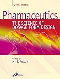 Pharmaceutics: The Science of Dosage Form Design