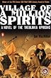 Village of a Million Spirits: A Novel of the Treblinka Uprising