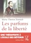 Les parfums de la libert� : Une th�rapeute � l'�cole des d�tenus