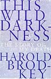 This Wild Darkness: The Story of My Death
