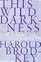 This Wild Darkness: The Story of  My Death