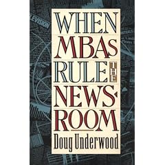 When MBAs Rule the Newsroom