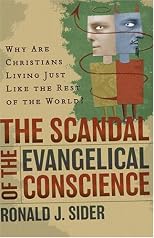 The Scandal of the Evangelical Conscience: Why Are Christians Living Just Like the Rest of the World?