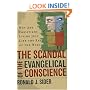 The Scandal of the Evangelical Conscience, Why Are Christians Living Just Like the Rest of the World?