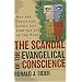 The Scandal of the Evangelical Conscience: Why are Christians Living Just Like the Rest of the World?
