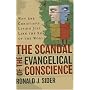 The Scandal of the Evangelical Conscience: Why are Christians Living Just Like the Rest of the World?