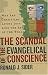 The Scandal of the Evangelical Conscience: Why Are Christians Living Just Like the Rest of the World?
