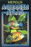 Produkt-Bild: Aquarienatlas - Deutsche Ausgabe. Das umfassende Kompaktwerk &uuml;ber die Aquaristik - mit 2600 Zierfischen und 400 Wasserpflanzen in Farbe. Komprimiertes ... f&uuml;r alle Aquarianer: Aquarien Atlas 6: BD 6