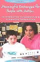 Meaningful Exchanges For People With Autism: An Introduction To Augmentative & Alternative Communication (Topics in Autism)