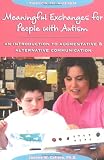 Meaningful Exchanges For People With Autism: An Introduction To Augmentative & Alternative Communication (Topics in Autism)