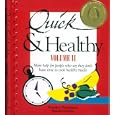 Quick & Healthy Volume II: More Help for People Who Say They Don't Have Time to Cook Healthy Meals