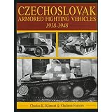 Czechoslovak Armored Fighting Vehicles 1918-1948